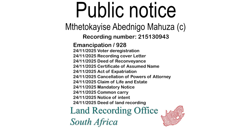Public notice Mthetokayise Abednigo Mahuza Recording number 215130943