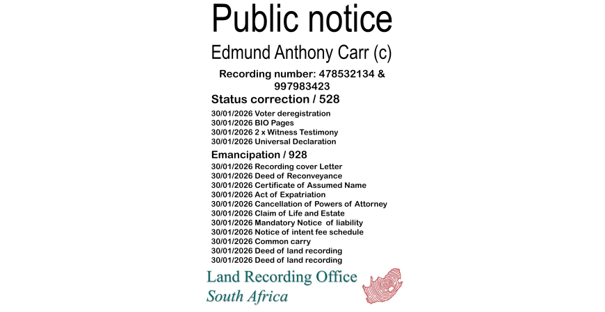 Public notice Edmund Anthony Carr (c) Recording number 478532134 & 997983423