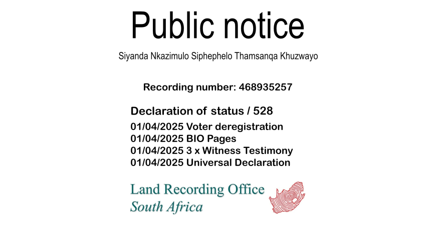Public Notice Siyanda Nkazimulo Siphephelo Thamsanqa Khuzwayo (c) Recording number 468935257