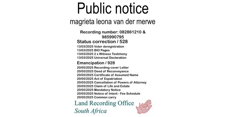 Public Notice magrieta leona van der merwe (c) Recording number 082861210 & 985990795